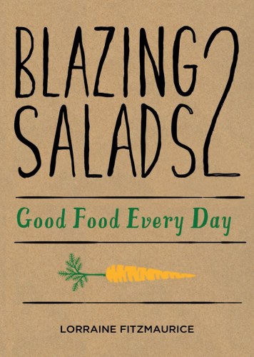 Blazing Salads 2 Good Food Every Day Lorraine Fitzmaurice Joanne Murphy