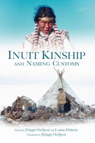 Inuit Kinship And Naming Customs Flaherty Louiseowlijoot Pelagie