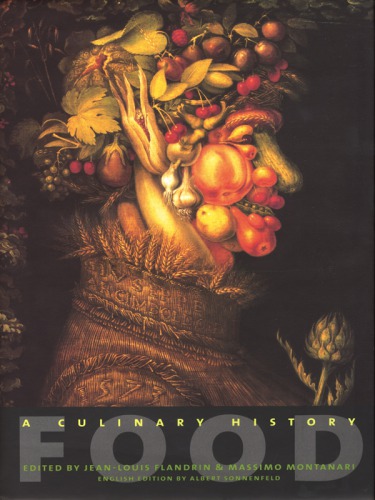 Food A Culinary History From Antiquity To The Present Jeanlouis Flandrin