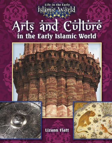 Arts And Culture In The Early Islamic World Flatt Lizann