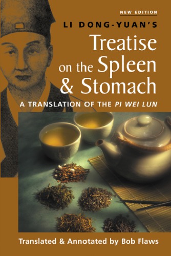 Li Dongyuans Treatise On The Spleen Stomach A Translation Of The Pi Wei Lun Flaws