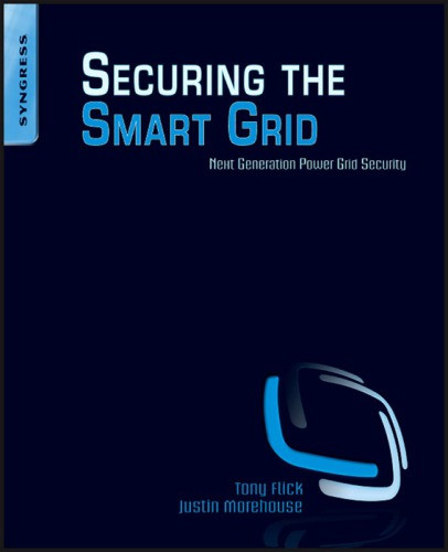 Securing The Smart Grid Next Generation Power Grid Security Flick
