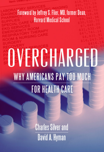 Overcharged Why Americans Pay Too Much For Health Care Flier
