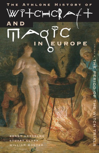 Witchcraft And Magic In Europe Volume 6 The Twentieth Century History Of Witchcraft And Magic In Europe V 6 1st Edition De Blecourt