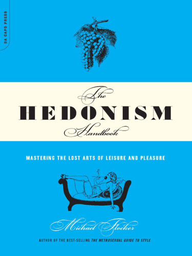 The Hedonism Handbook Michael Flocker