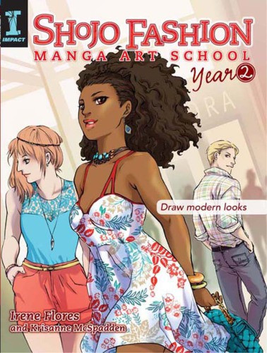 Shojo Fashion Manga Art School Year 2 Draw Modern Looks Irene Flores