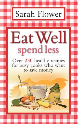 Eat Well Spend Less Flower Sarah