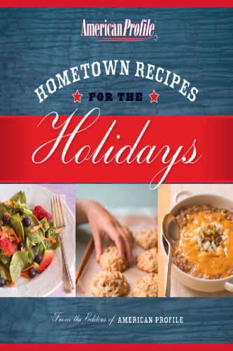 Hometown Recipes For The Holidays American Profile Candace Floyd