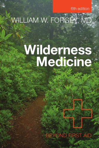 Wilderness Medicine Beyond First Aid 6th Edition Forgey William W
