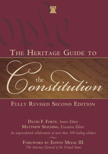 The Heritage Guide To The Constitution 2nd Edition Forte David Fspalding