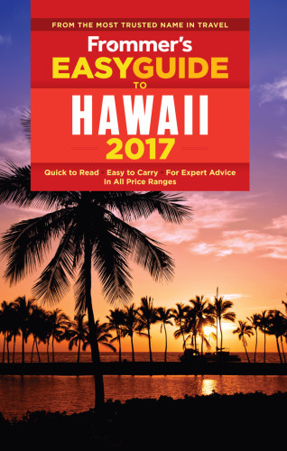 Frommers Easyguide To Hawaii 2017 Foster Jeanette