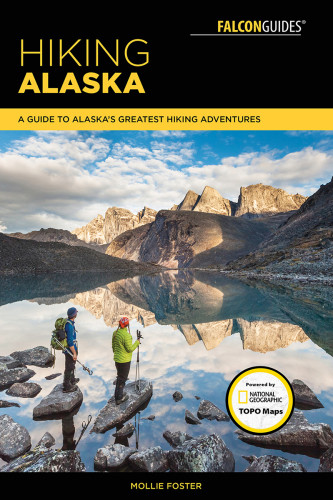 Hiking Alaska Third Edition Mollie Foster