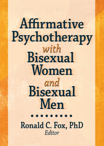 Affirmative Psychotherapy With Bisexual Women And Bisexual Men Ronald C Fox