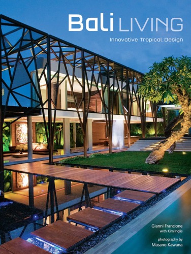 Bali Living Innovative Tropical Design Gianni Francione
