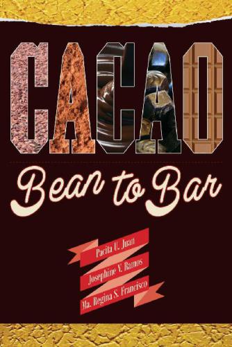 Cacao Bean To Bar Pacita U Juan Josephine V Ramos Ma Regina S Francisco