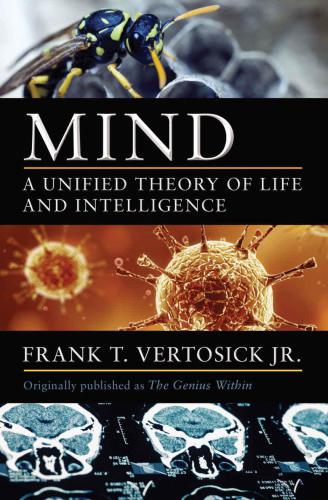 Mind A Unified Theory Of Life And Intelligence Frank T Vertosick