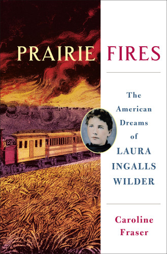 Prairie Fires Large Print Edition Caroline Fraser