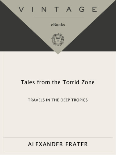 Tales From The Torrid Zone Alexander Frater