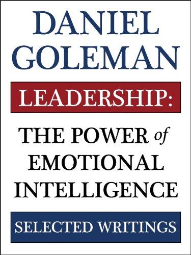 Leadership The Power Of Emotional Intellegence 1st Edition Daniel Goleman