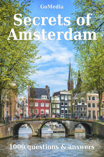 Secrets Of Amsterdam 1000 Questions Answers Gomediaruyven