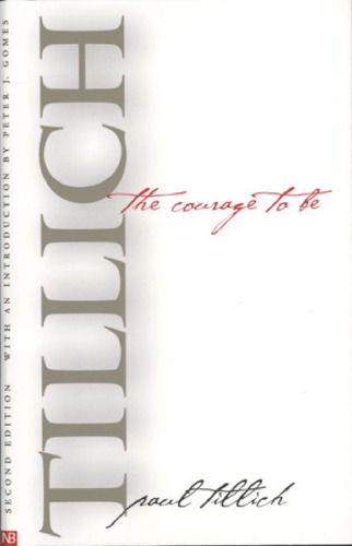 The Courage To Be 2nd Ed Paul Tillich Peter J Gomes