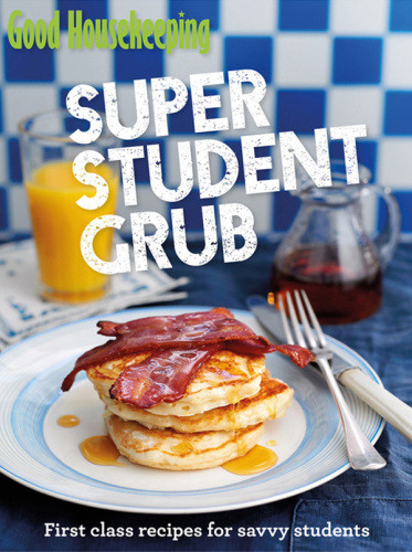 Super Student Grub Firstclass Recipes For Savvy Students Good Housekeeping