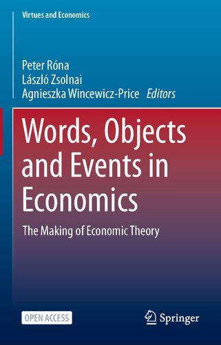 Words Object And Events In Economics The Making Of Economic Theory Peter Rna