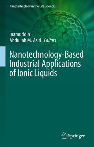 Nanotechnologybased Industrial Applications Of Ionic Liquids Inamuddin Eds Asiri Abdullah M