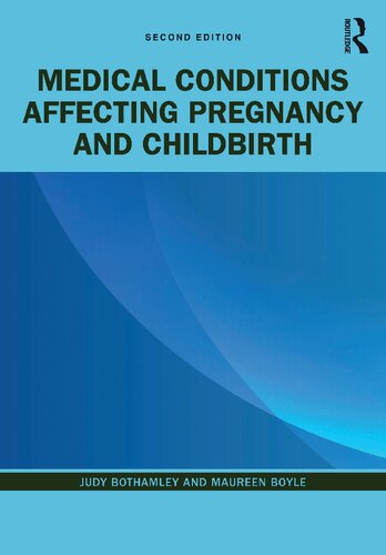 Medical Conditions Affecting Pregnancy And Childbirth Second Maureen Boyle Judy Bothamley