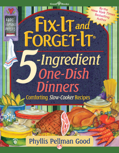 Fixit And Forgetit 5ingredient Onedish Dinners Good Phyllis Pellman