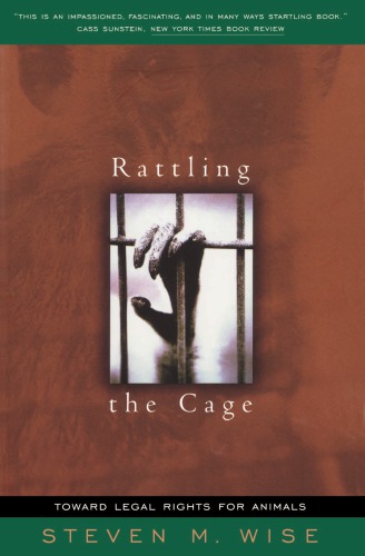 Rattling The Cage Toward Legal Rights For Animals Goodall Janewise