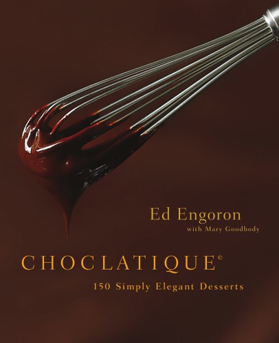 Choclatique 150 Simply Elegant Desserts Goodbody Maryengoron