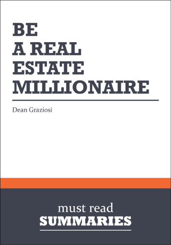 Be A Real Estate Millionaire Secret Strategies For Lifetime Wealth Today Dean Graziosi
