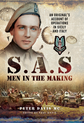 Sasmen In The Making An Originals Account Of Operations In Sicily And Italy Great Britain Armygreat Britain Army Special Air Servicedavis