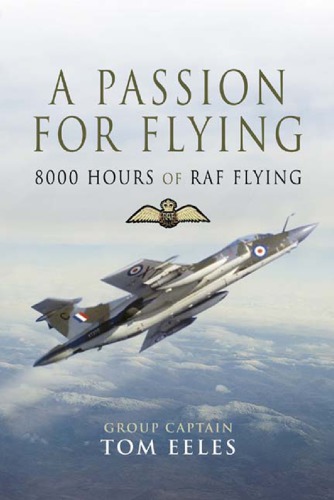 A Passion For Flying Tom Eeles