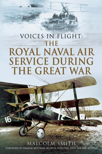 The Royal Naval Air Service During The Great War 2nd Edition Malcolm Smith