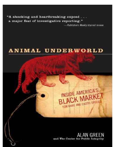 Animal Underworld Inside Americas Black Market For Rare And Exotic Species Green