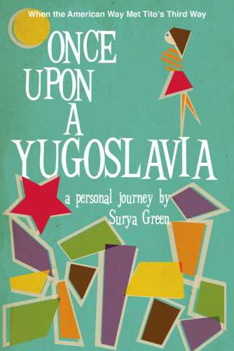 Once Upon A Time In Yugoslavia Green Surya