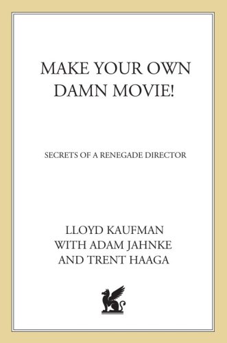 Make Your Own Damn Movie Secrets Of A Renegade Director Gunn