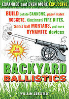 Backyard Ballistics Build Potato Cannons Paper Match Rockets Cincinnati Fire Kites Tennis Ball Mortars And More Dynamite Devices 2nd Ed Gurstelle