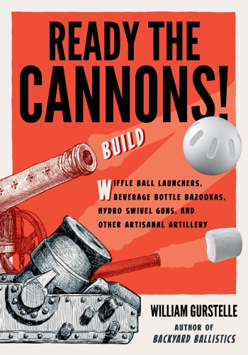 Ready The Cannons First Edition William Gurstelle