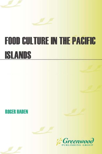 Food Culture In The Pacific Islands Haden Roger