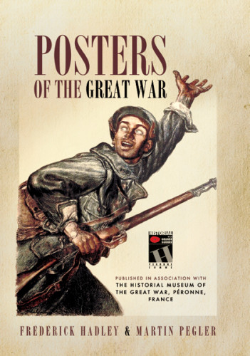 Posters Of The Great War 2nd Edition Frdrick Hadley Martin Pegler