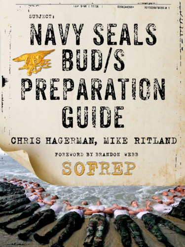 Navy Seals Buds Preparation Guide A Former Seal Instructors Guide To Getting You Through Buds Christopher Hagerman