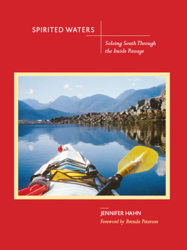 Spirited Waters Soloing South Through The Inside Passage 1st Pbk Ed Hahn