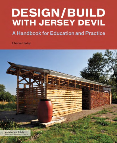 Designbuild With Jersey Devil A Handbook For Education And Practice Hailey