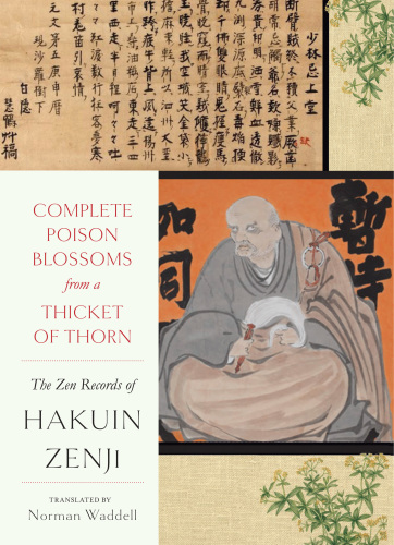 Complete Poison Blossoms From A Thicket Of Thorn The Zen Records Of Hakuin Ekaku Hakuin Zenji