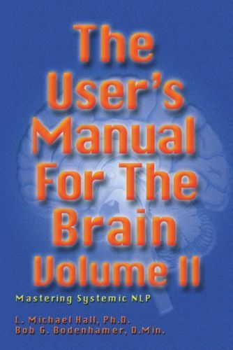 The Users Manual For The Brain Volume Ii Hall L Michaelbodenhamer