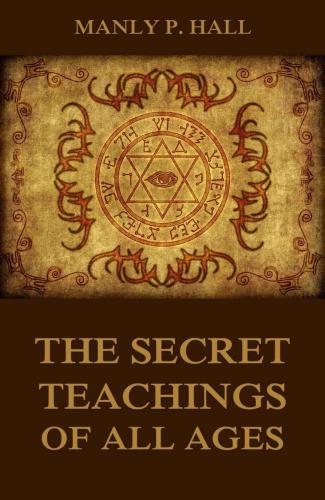 The Secret Teachings Of All Ages Hall Manly P