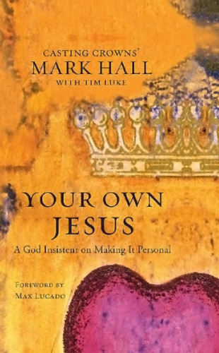 Your Own Jesus A God Insistent On Making It Personal Hall Markluke